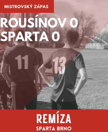 TJ Tatran Rousínov – SPARTA  0:0