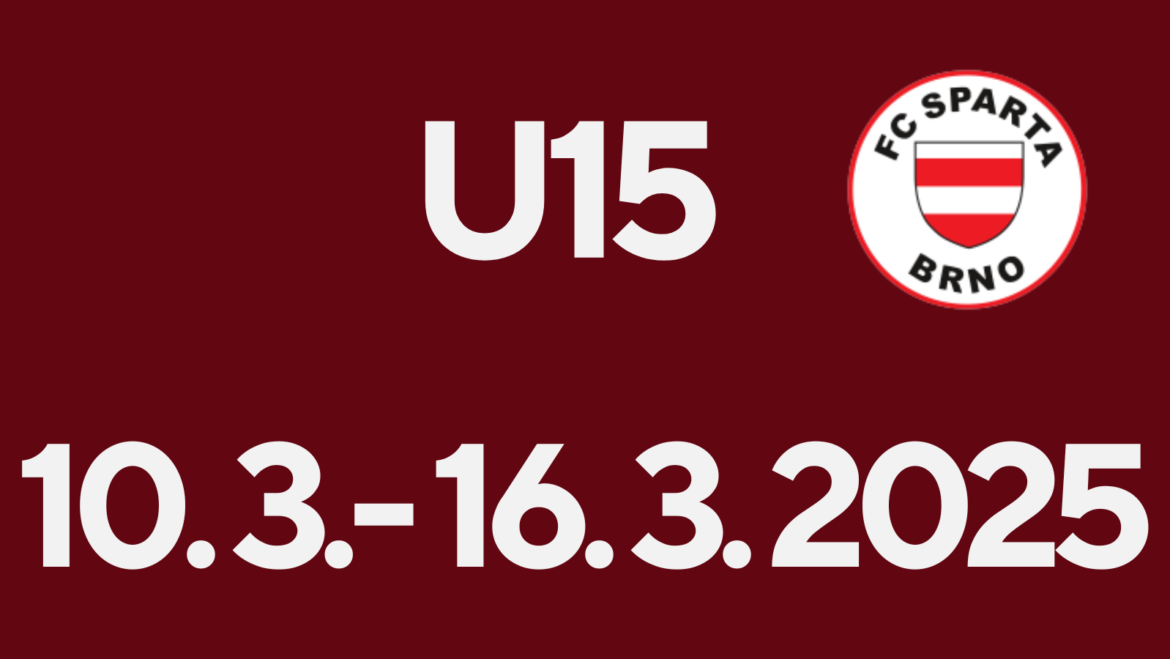 Ročník 2010 I U15 – plán na 11. týden I 10.3. – 16.3. 2025